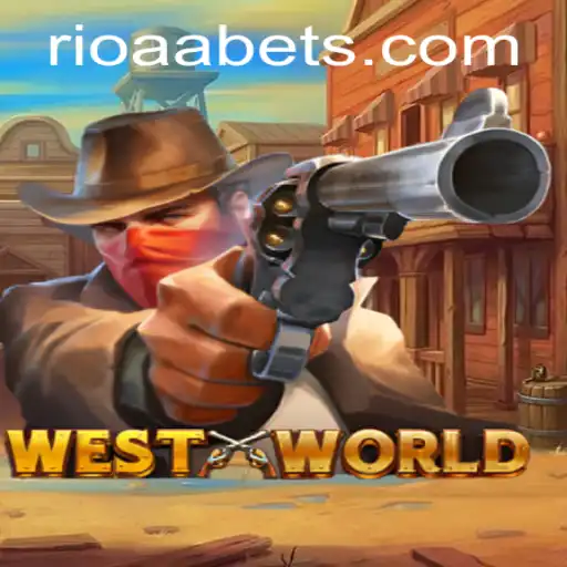 WestWorld: Dive into the Adventure with RIOAA